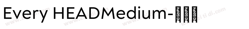 Every HEADMedium字体转换